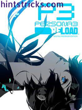 Persona 3 Reload: Digital Premium Edition Hack Cheats